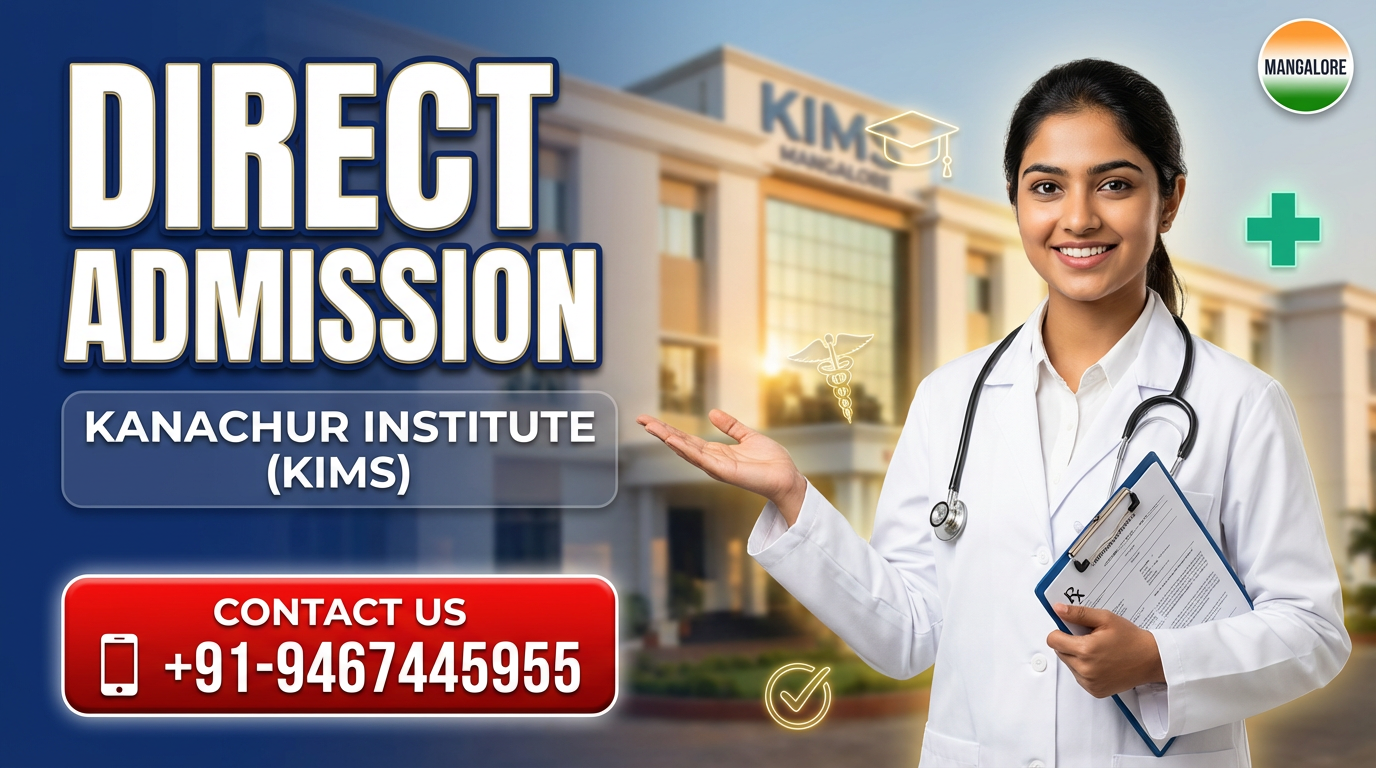 Direct Admission In Kanachur Institute of Medical Sciences (KIMS) Mangalore